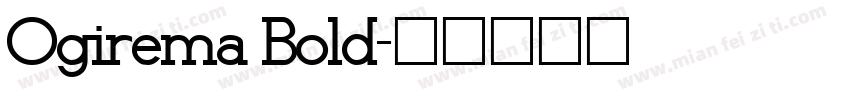 Ogirema Bold字体转换